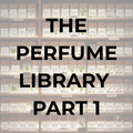 ALL PERFUMES LIBRARY PART 1 "Because a perfume collector does not need image to purchase a fragrance."
